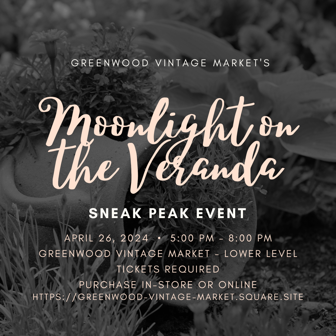Moonlight On the Veranda 2024 Greenwood Vintage Market